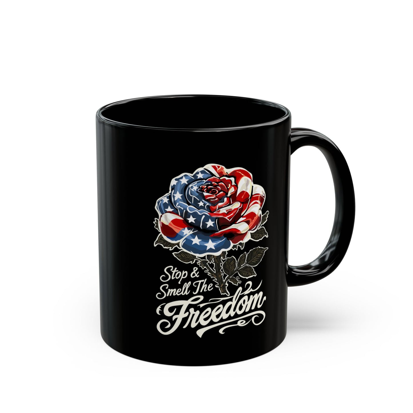 Patriotic Rose Mug — "Stop and Smell The Freedom" Black Coffee Mug (11oz & 15oz)