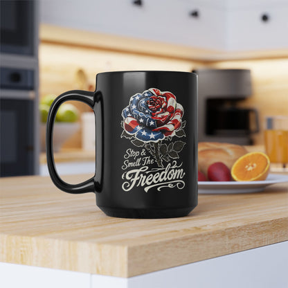 Patriotic Rose Mug — "Stop and Smell The Freedom" Black Coffee Mug (11oz & 15oz)