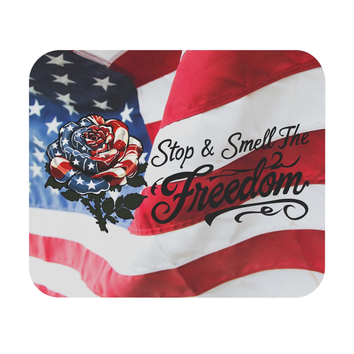 Stop and Smell The Freedom Mouse Pad | American Flag Rose, Patriotic Desk Mat | 9x8 inch