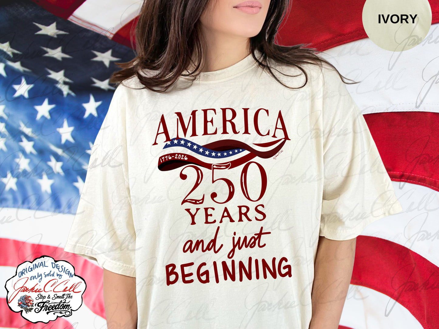 America 250 Years and Just Beginning T-shirt | Patriotic 250th Anniversary Tee