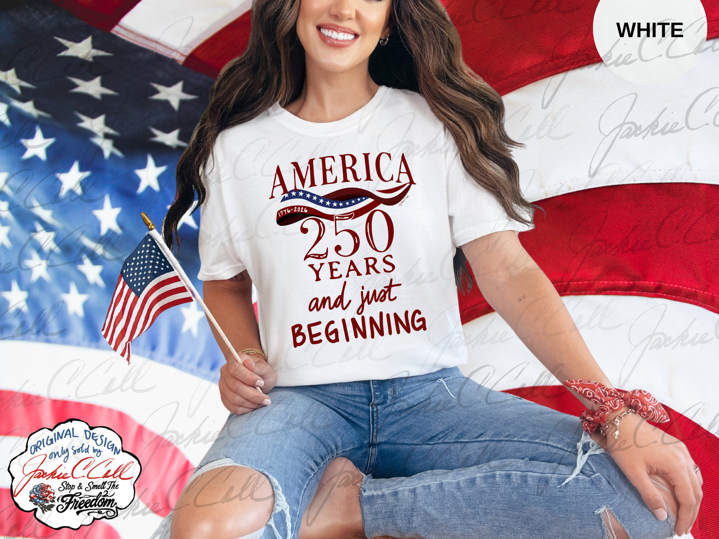 America 250 Years and Just Beginning T-shirt | Patriotic 250th Anniversary Tee