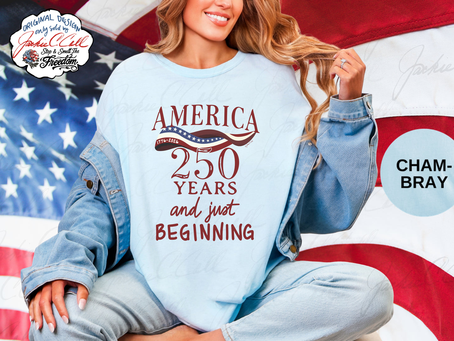 America 250 Years and Just Beginning T-shirt | Patriotic 250th Anniversary Tee