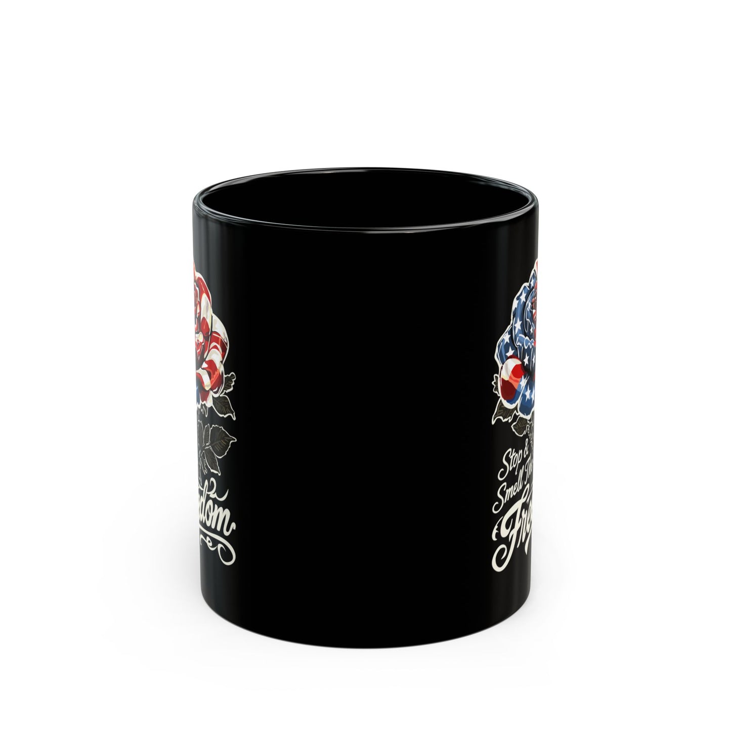 Patriotic Rose Mug — "Stop and Smell The Freedom" Black Coffee Mug (11oz & 15oz)