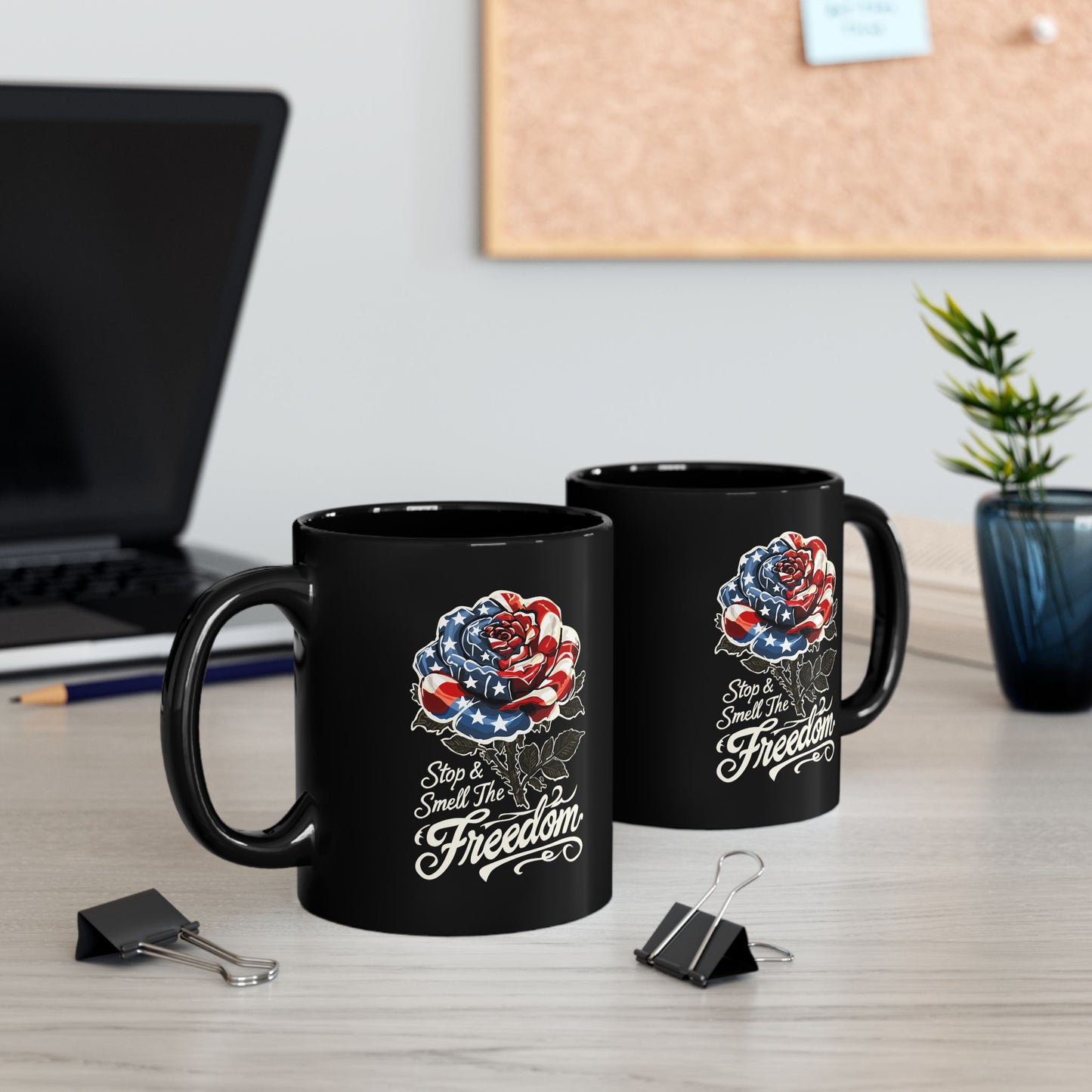 Patriotic Rose Mug — "Stop and Smell The Freedom" Black Coffee Mug (11oz & 15oz)